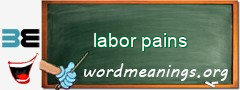 WordMeaning blackboard for labor pains